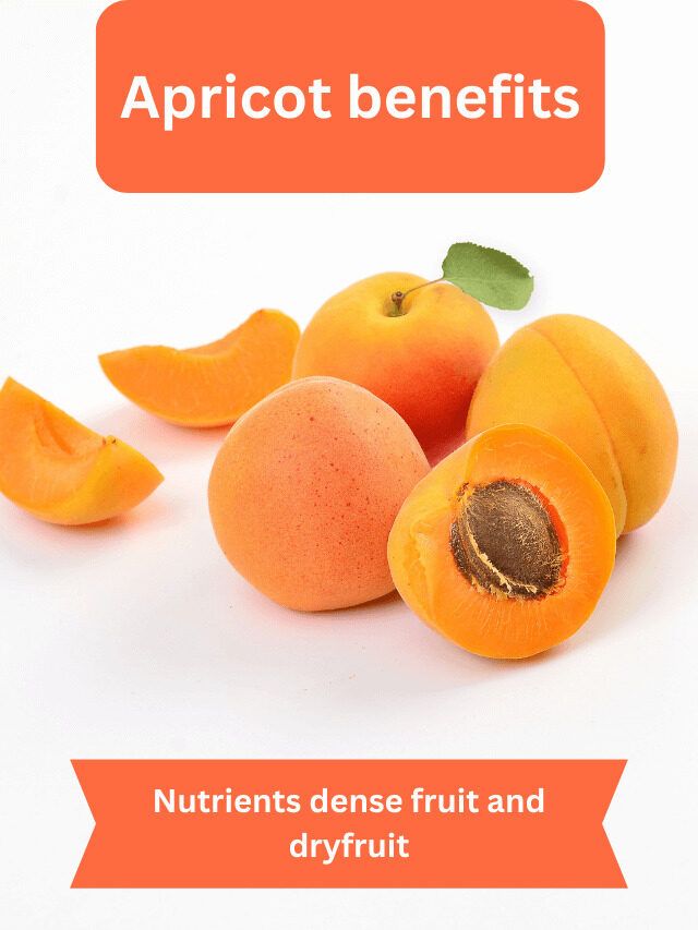 Apricot benefits: healthy and nutrients dense dryfruit