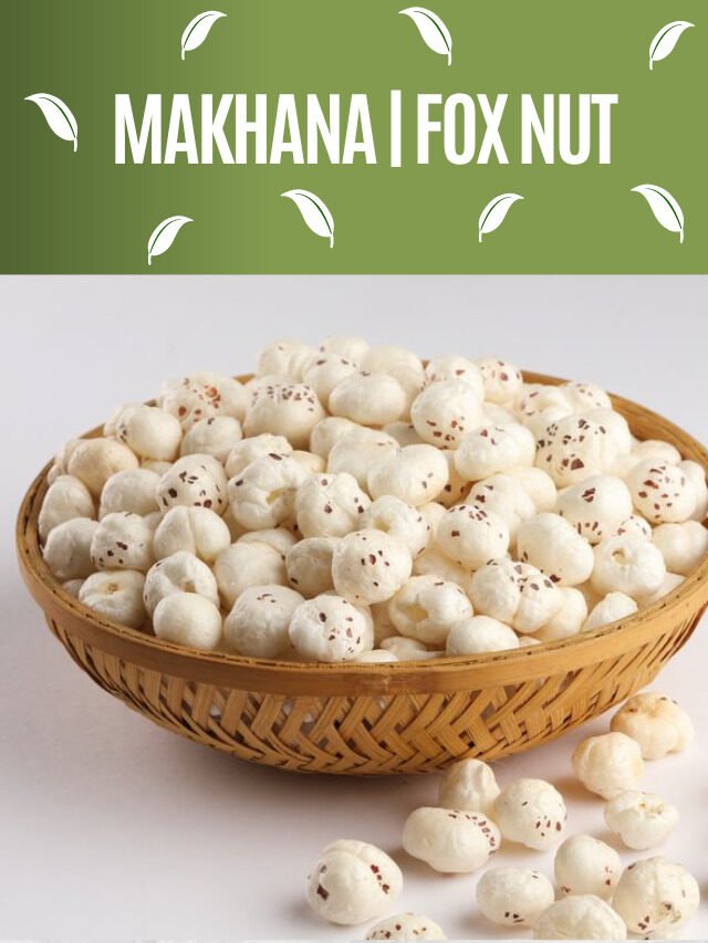 Makhana: Healthy and nutrient rich snacks for vegan people