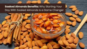 Soaked Almonds Benefits for Skin